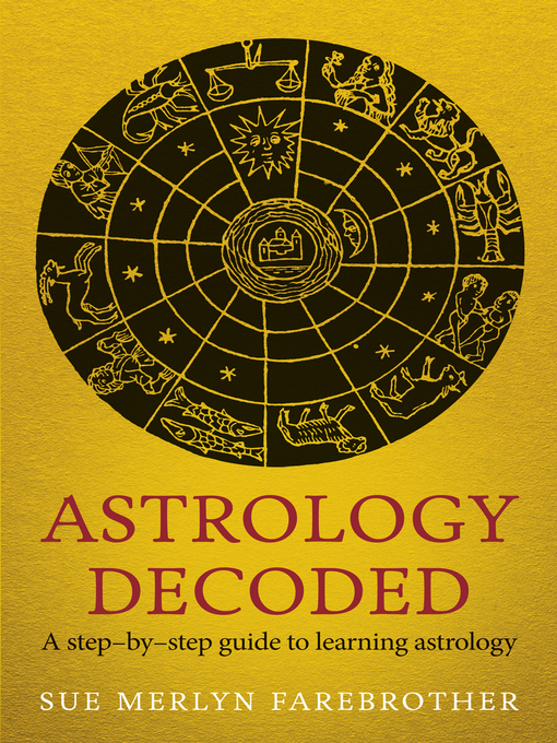 Title details for Astrology Decoded by Sue Merlyn Farebrother - Available